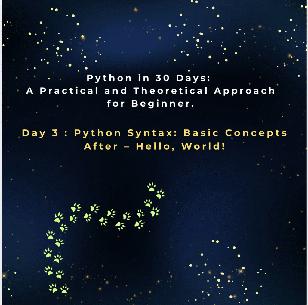 Day 3 : Python Syntax: Basic Concepts After – Hello, World!